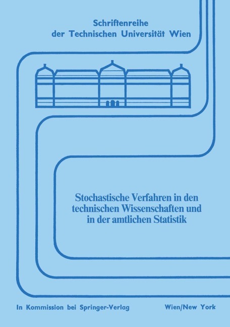 Stochastische Verfahren in den technischen Wissenschaften und in der amtlichen Statistik - 