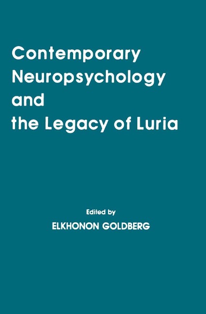 Contemporary Neuropsychology and the Legacy of Luria - 