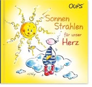 Oups. Sonnenstrahlen für unser Herz - Kurt Hörtenhuber