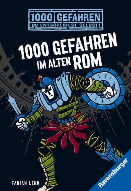 1000 Gefahren im alten Rom - Fabian Lenk