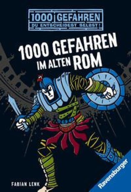 1000 Gefahren im alten Rom - Fabian Lenk