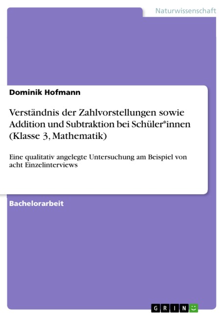 Verständnis der Zahlvorstellungen sowie Addition und Subtraktion bei Schüler*innen (Klasse 3, Mathematik) - Dominik Hofmann