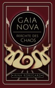 Cover-Bild zum Titel 'Gaia Nova - Mächte des Chaos' von 'Aina Koregard'