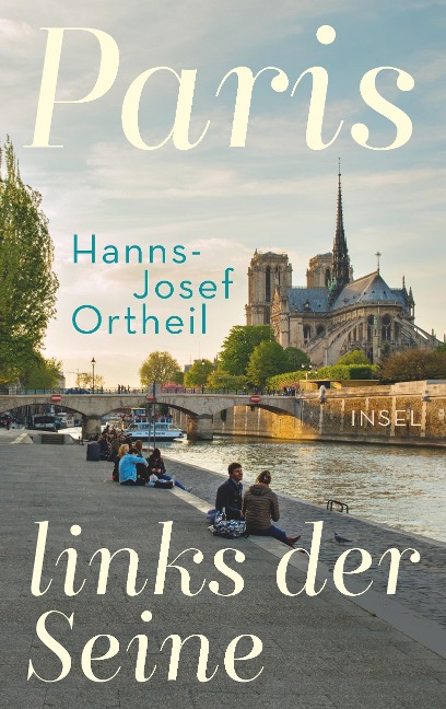 Paris, links der Seine - Hanns-Josef Ortheil