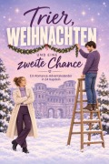 Cover-Bild zum Titel 'Trier, Weihnachten und eine zweite Chance' von 'Luca Wolf'