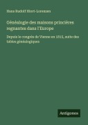 Cover-Bild zum Titel 'Généalogie des maisons princières regnantes dans l'Europe' von 'Hans Rudolf Hiort-Lorenzen'