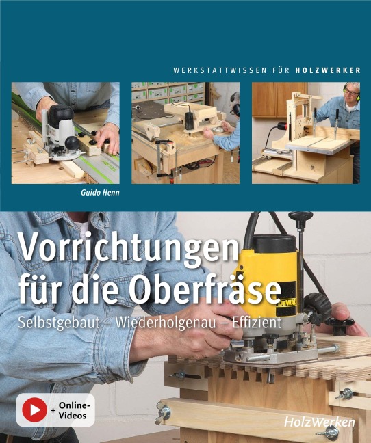 Vorrichtungen für die Oberfräse - Guido Henn