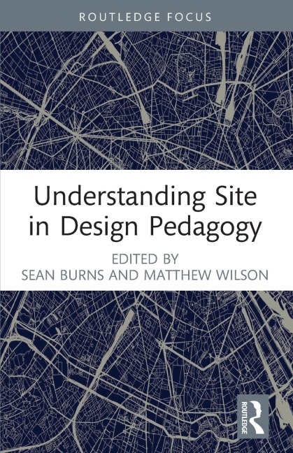 Understanding Site in Design Pedagogy - 