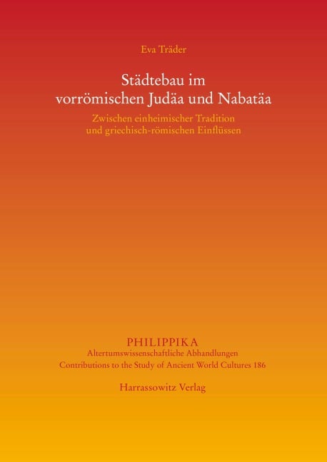 Städtebau im vorrömischen Judäa und Nabatäa - Eva Träder