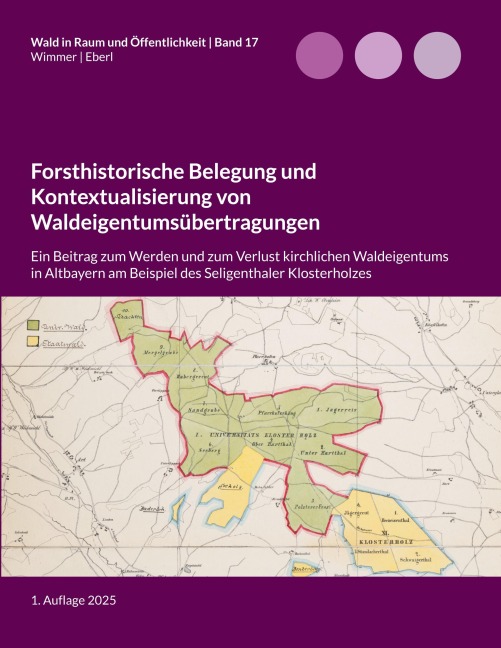 Forsthistorische Belegung und Kontextualisierung von Waldeigentumsübertragungen - Lukas Wimmer, Justus Eberl