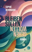 Cover-Bild zum Titel 'Gehen wollen, bleiben sollen' von 'Sophie Herrndorf'