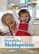 Cover-Bild zum Titel 'Bayerische Mehlspeisen' von 'Irmi Hofmann'