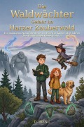 Cover-Bild zum Titel 'Die Waldwächter Gefahr im Harzer Zauberwald' von 'D. Irene'