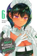 Cover-Bild zum Titel 'The Maid I Hired Recently Is Mysterious, Vol. 6' von 'Wakame Konbu'
