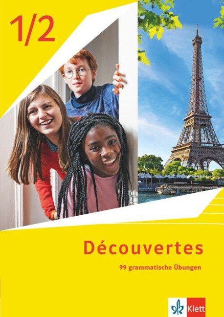 Découvertes 1/2. Ausgabe 1. oder 2. Fremdsprache. 99 grammatische Übungen 1. Lernjahr und 2. Lernjahr - 