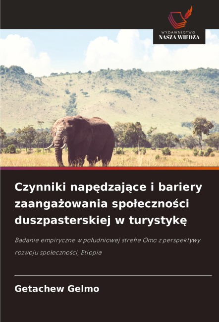 Czynniki nap¿dzaj¿ce i bariery zaanga¿owania spo¿eczno¿ci duszpasterskiej w turystyk¿ - Getachew Gelmo