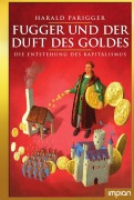 Cover-Bild zum Titel 'Fugger und der Duft des Goldes' von 'Harald Parigger'