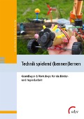 Cover-Bild zum Titel 'Technik spielend (kennen)lernen' von ''