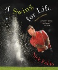 Cover-Bild zum Titel 'A Swing for Life: Revised and Updated' von 'Nick Faldo'