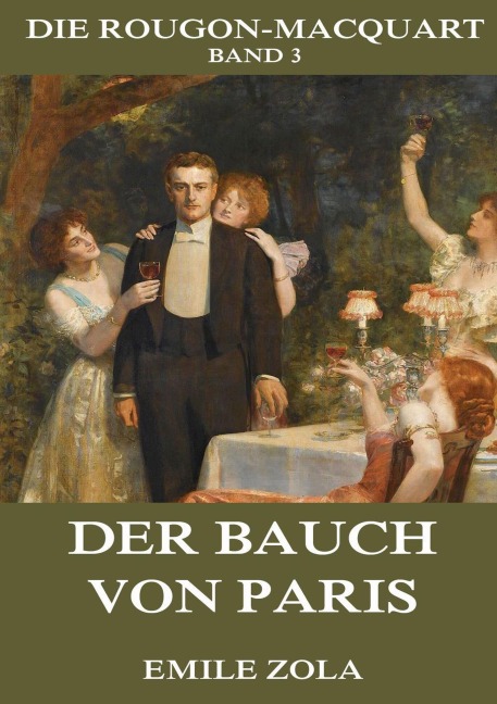 Der Bauch von Paris - Emile Zola