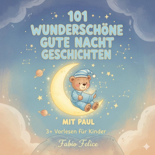 101 Wunderschöne Gutenachtgeschichten mit Paul als Hauptfigur - Fabio Felice