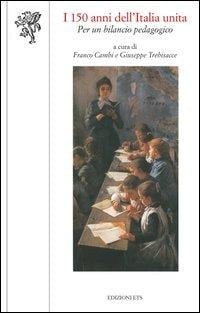 I 150 anni dell'Italia unita: per un bilancio pedagogico - 
