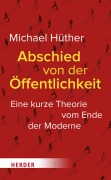 Cover-Bild zum Titel 'Abschied von der Öffentlichkeit' von 'Michael Hüther'