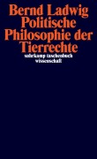 Cover-Bild zum Titel 'Politische Philosophie der Tierrechte' von 'Bernd Ladwig'