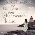 Die Frau von Shearwater Island - Magali Robathan