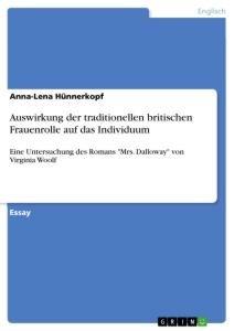 Auswirkung der traditionellen britischen Frauenrolle auf das Individuum - Anna-Lena Hünnerkopf