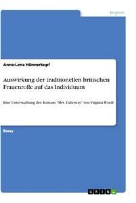 Auswirkung der traditionellen britischen Frauenrolle auf das Individuum - Anna-Lena Hünnerkopf