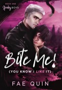 Cover-Bild zum Titel 'Bite Me! (You Know I Like It) MM Paranormal Vampire Romance' von 'Fae Quin'