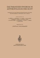 Das Paranoide Syndrom in Anthropologischer Sicht - J. Zutt, C. Kulenkampff
