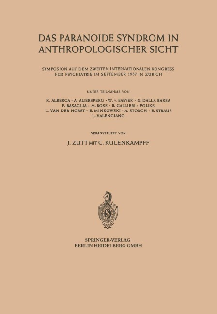Das Paranoide Syndrom in Anthropologischer Sicht - J. Zutt, C. Kulenkampff