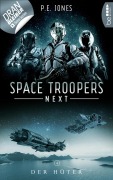 Cover-Bild zum Titel 'Space Troopers Next - Folge 4: Der Hüter' von 'P. E. Jones'