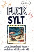 Cover-Bild zum Titel 'Fuck Sylt' von 'Emil Möller'