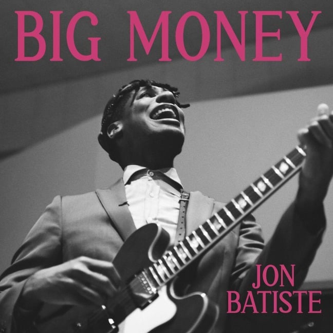 BIG MONEY - Jon Batiste