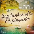 Cover-Bild zum Titel 'Jag tänker ofta på pingviner' von 'Marianne Stalbohm-Stieger'