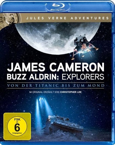 James Cameron & Buzz Aldrin: Explorers - Von der Titanic bis zum Mond - Dieudonn¿Fr¿ric, John Scott