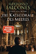 Cover-Bild zum Titel 'Die Kathedrale des Meeres' von 'Ildefonso Falcones'