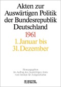 Cover-Bild zum Titel 'Akten zur Auswärtigen Politik der Bundesrepublik Deutschland 1961' von ''