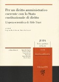 Per un diritto amministrativo coerente con lo Stato costituzionale di diritto. L'opera scientifica di Aldo Travi - 