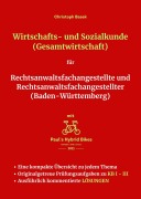 Cover-Bild zum Titel 'Wirtschafts- und Sozialkunde (Gesamtwirtschaft) für Rechtsanwaltsfachangestellte und Rechtsanwaltsfachangestellter (Baden-Württemberg)' von 'Christoph Basek'