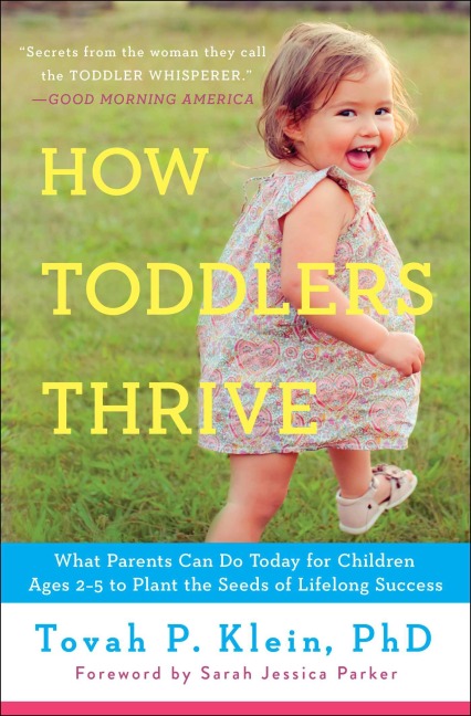 How Toddlers Thrive - Tovah P Klein