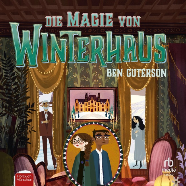 Die Magie von Winterhaus - Ben Guterson