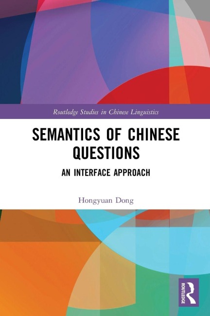 Semantics of Chinese Questions - Hongyuan Dong