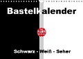 Bastelkalender mit Planerfunktion / Für Schwarz - Weiß - Seher (Wandkalender immerwährend DIN A4 quer) - Susanne Herppich