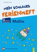 Cover-Bild zum Titel 'Mein schlaues Ferienheft Mathematik - 3. Klasse Volksschule' von 'Irma Nowak-Bartel, Elfriede Schwarz'