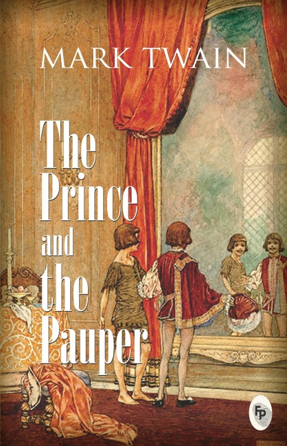 Prince and the Pauper - Mark Twain