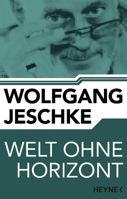 Welt ohne Horizont - Wolfgang Jeschke